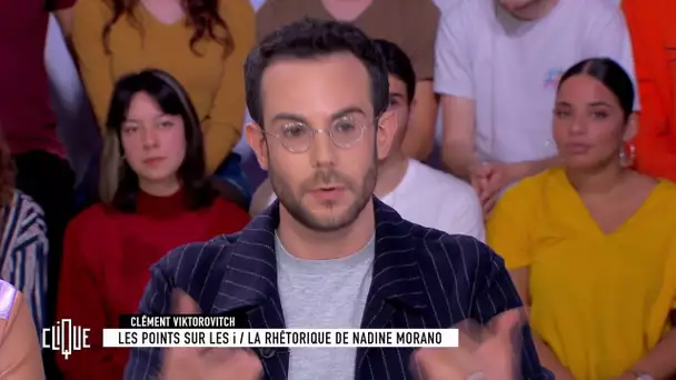 Clément Viktorovitch : La rhétorique de Nadine Morano - Clique - CANAL+