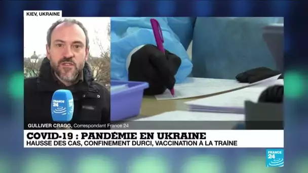 Pandémie de Covid-19 en Ukraine : hausse des cas, confinement durci et vaccination à la traine