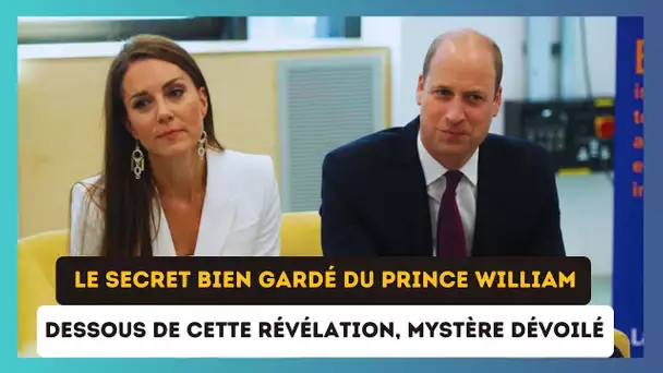 Le secret bien gardé du prince William : Kate Middleton enfin informée après des années