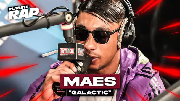 Maes - Galactic #PlanèteRap