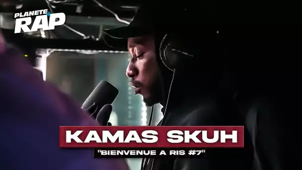 Kamas Skuh - Bienvenue à Ris #7 #PlanèteRap