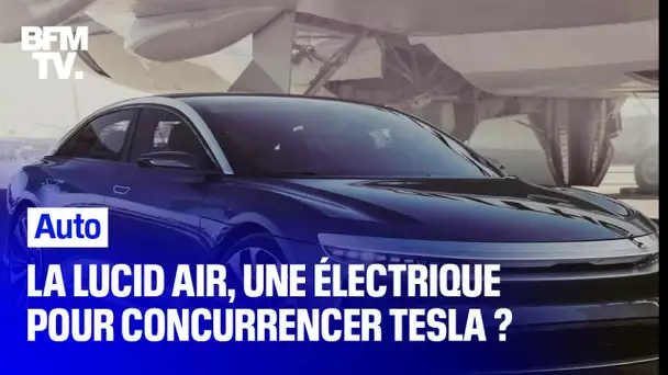 La Lucid Air, une électrique pour concurrencer Tesla?