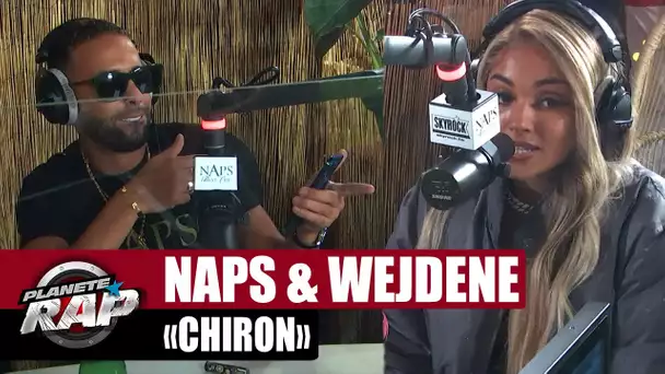 Naps feat. Wejdene "Chiron" #PlanèteRap