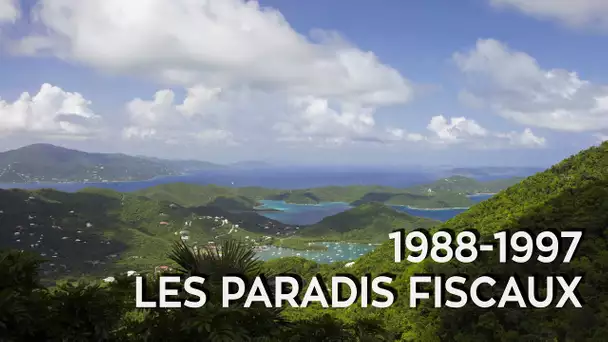 Épisode 7 : 1988-1997 : Les Paradis Fiscaux