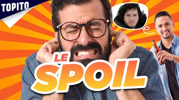 Top 7 des trucs qu'on peut spoiler