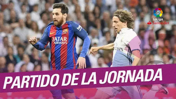 Partido de la Jornada: ElClásico - Real Madrid vs FC Barcelona