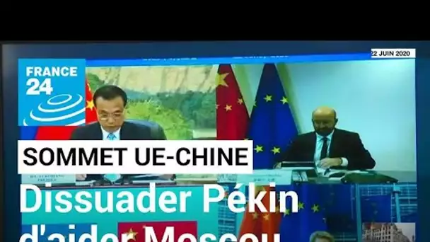 Un sommet UE-Chine pour dissuader Pékin d'aider Moscou • FRANCE 24