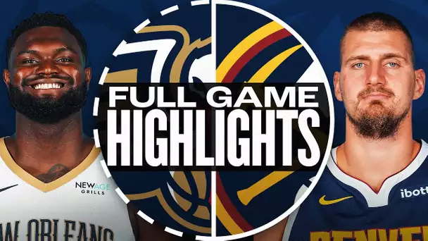 PELICANS at NUGGETS | FULL GAME HIGHLIGHTS | February 5, 2025