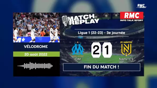 OM 2-1 Nantes : Les Phocéens s’en sortent bien et s’imposent au mental… Le goal replay du match