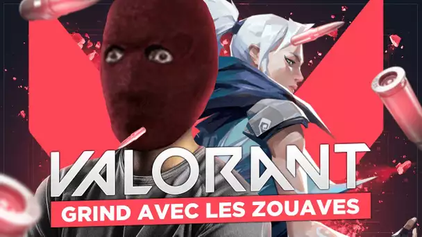 BIBI CONTINUE DE GRIND SUR VALORANT AVEC LES ZOUAVES