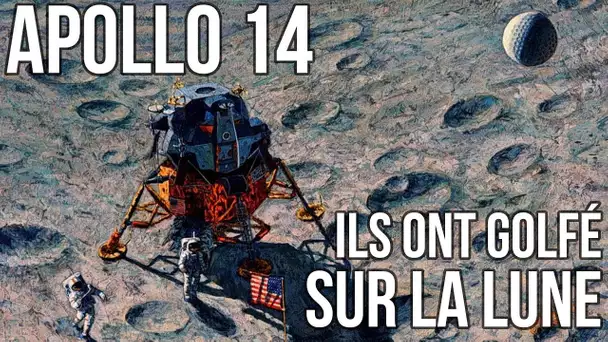 🚀 Apollo 14 - Golf, rando et théorie des aliens