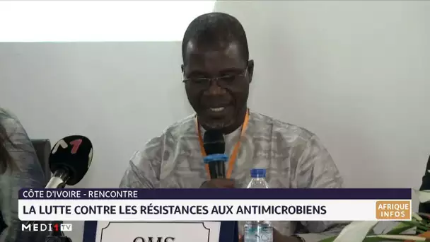 Côte d'Ivoire : semaine de la lutte contre les résistances aux antimicrobiens