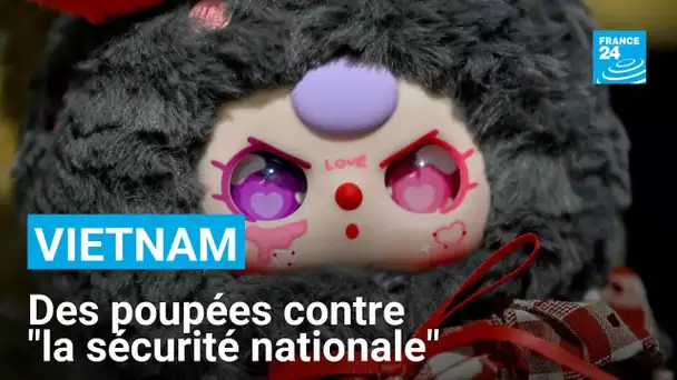 Vietnam : des poupées chinoises boycottées pour "atteinte à la sécurité nationale"
