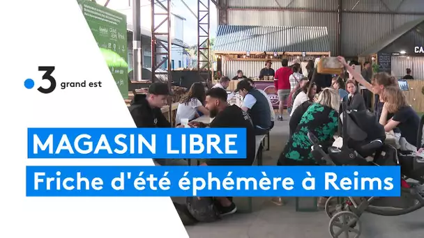 Reims : Magasin libre, une friche éphémère pour se détendre et faire la fête pendant tout l'été