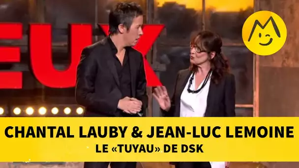 Chantal Lauby & Jean-Luc Lemoine - Le 'tuyau' de DSK
