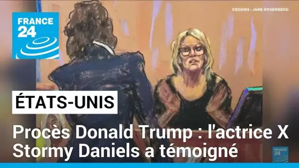 Procès de Donald Trump : l'actrice X Stormy Daniels a témoigné • FRANCE 24