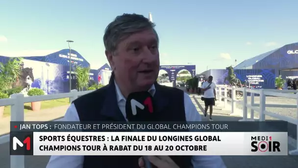 Sports équestres : la finale du Longines Global Champions Tour à Rabat du 18 au 20 octobre