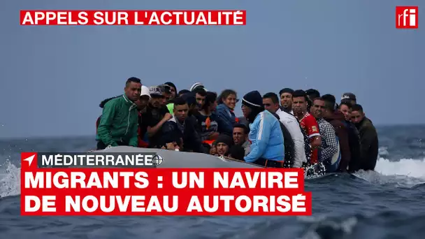 #Migrants : un navire de nouveau autorisé en #Méditerranée