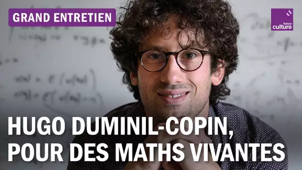Hugo Duminil-Copin : "En mathématiques, aller vers ce qu'on ne comprend pas, c'est aller plus loin"