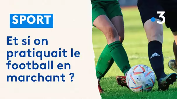 Et si on pratiquait le football en marchant ?