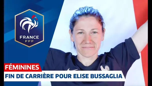 Elise Bussaglia, une carrière de 192 matches I FFF 2019