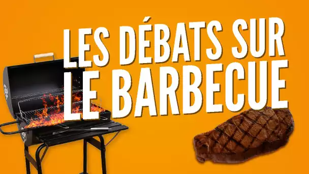 Top 5 des débats sur le barbecue