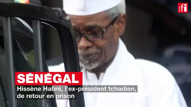 Sénégal : Hissène Habré de retour en prison