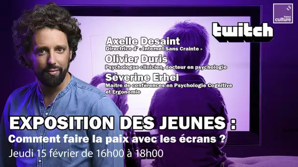 📱 Exposition des jeunes : comment faire la paix avec les écrans ? - REPLAY TWITCH