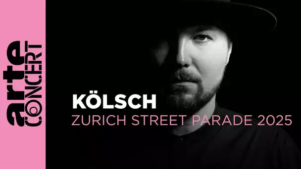 Kölsch - Zurich Street Parade 2025 - ARTE Concert