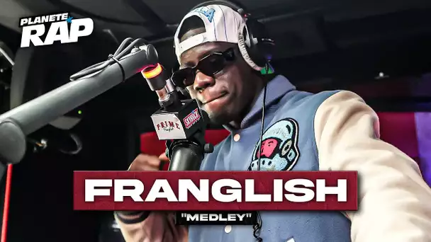 FRANGLISH BALANCE UN GROS MEDLEY EN LIVE ! #PlanèteRap