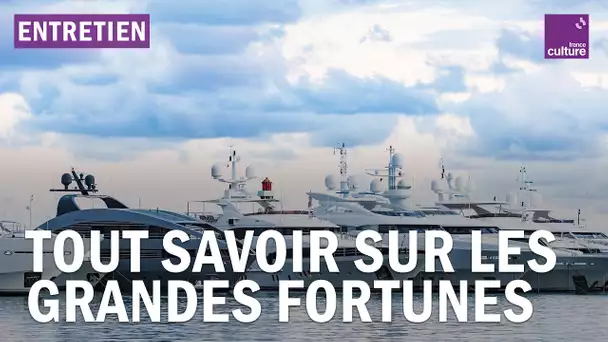 Tout savoir sur les grandes fortunes