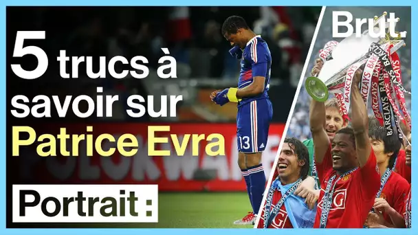 5 trucs à savoir sur Patrice Evra