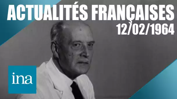Les Actualités Françaises du 12/02/1964 : Lutte contre le cancer | INA Actu