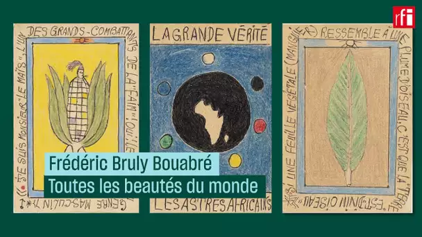 Frédéric Bruly Bouabré : toutes les beautés du monde • RFI