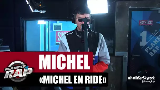 Michel "Michel en ride" #PlanèteRap