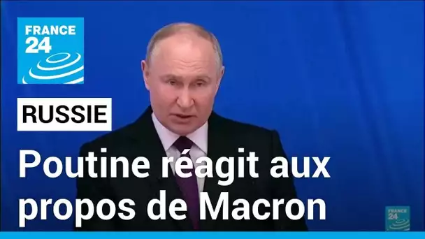 Poutine réagit aux propos de Macron et brandit la menace d'un conflit nucléaire • FRANCE 24