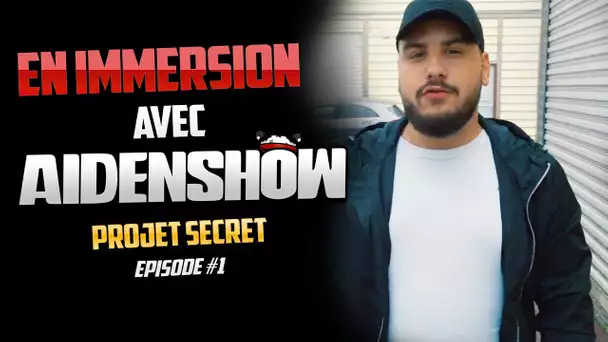 En immersion avec AidenShow : PROJET SECRET (Episode1)