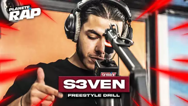 [EXCLU] S3ven - Freestyle drill #PlanèteRap