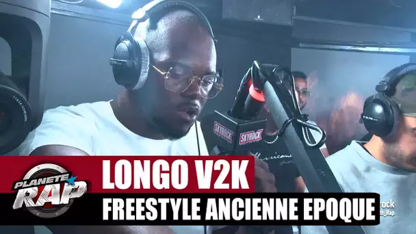 [Exclu] Longo V2K "Freestyle ancienne époque" #PlanèteRap
