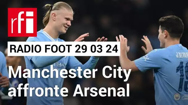 RADIO FOOT : CITY - ARSENAL  ce dimanche ! • RFI