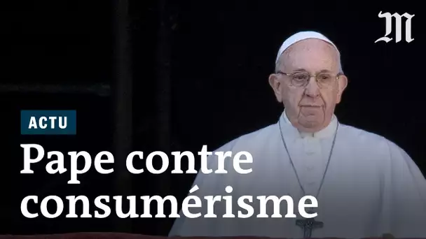 L’homélie de Noël du pape François contre le consumérisme