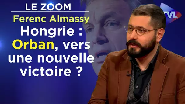 Hongrie : Orban, vers une nouvelle victoire ? - Le Zoom - Ferenc Almassy - TVL