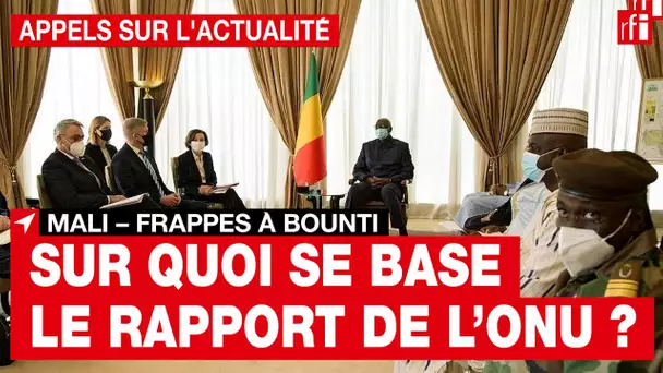 Mali - Frappes à Bounti : sur quoi se base le rapport de l'ONU ?