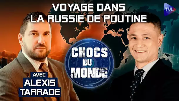 Paris - Moscou : une rupture irréparable ? Chocs du monde avec Alexis Tarrade