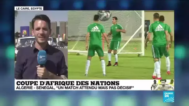 CAN-2019 : Algérie-Sénégal, "un match attendu mais pas décisif"