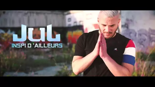 Jul - Inspi D'ailleurs // Clip Officiel // 2018