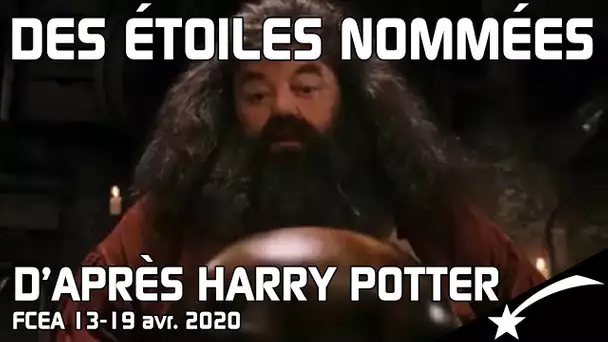 🌠J.K. ROWLING A MARQUÉ LES ASTRONOMES ! - EA 13-19 avr