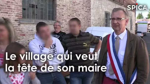 Le village qui veut la tête son maire