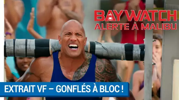 BAYWATCH – ALERTE À MALIBU - Extrait - Gonflés à bloc ! VF [actuellement au cinéma]