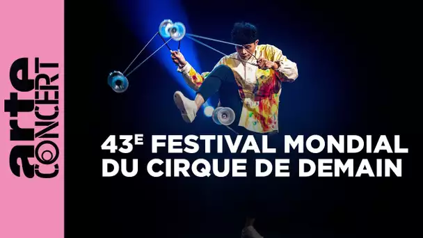 The 43rd Festival mondial du cirque de demain - ARTE Concert
